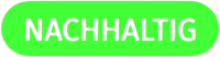grüner Button mit weißer Schrift NACHHALTIG