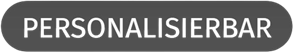 grauer Button mit weißer Schrift PERSONALISIERBAR